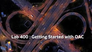 Lab 400 Getting Started with Oracle Analytics Cloud - Hands-on guide
