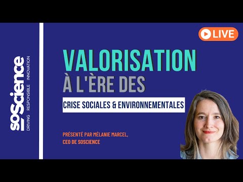 Quelle valorisation à l'ère des crises sociales et environnementales ?