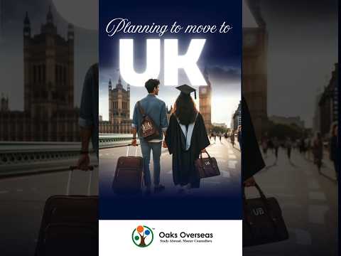 Move to the UK with Team Oaks – Study, Work, Settle
