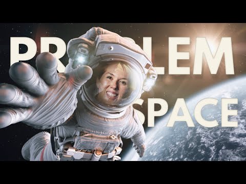 What is the Problem Space?