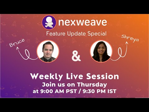 Welcome to another episode of Nexweave TV! We have UPDATES UPDATES UPDATES!