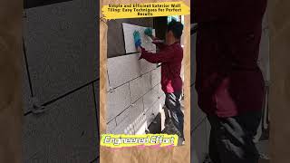 Simple and Efficient Exterior Wall Tiling Easy Techniques for Perfect Results  #EngineeredEffort
