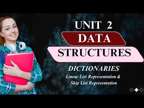 Data Structure || UNIT 2 || Dictionaries || Linear List Representation || SkipList Representation ||
