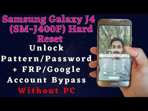 Samsung Galaxy J4 SM-J400F Hard Reset Pattern Lock Reset | Samsung J4 Frp Bypass Google Account Lock