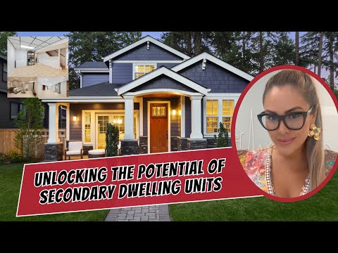 Unlocking the Potential of Secondary Dwelling Units