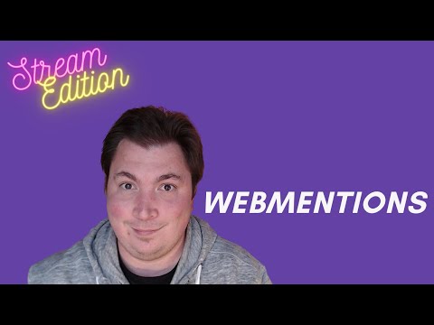 Looking into Webmentions | AMA  | Weekend Stream
