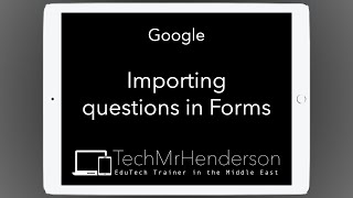 Google: Importing questions in Forms