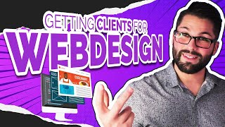 How To Get Web Design Clients in 2022 - My Personal Strategy