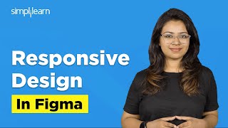 Responsive Design In Figma | Figma Tutorial 2025 | Responsive Design Using   Figma | Simplilearn