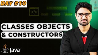 Classes, Objects, and Constructors in Java | Vishwa Mohan | Day - 10