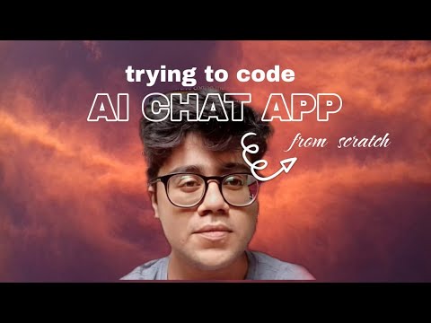 Trying to Code an AI chat app from scratch | will learn a lot hopefully