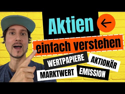 Aktien für Anfänger: Marktwert, Aktionär & Emission einfach erklärt!
