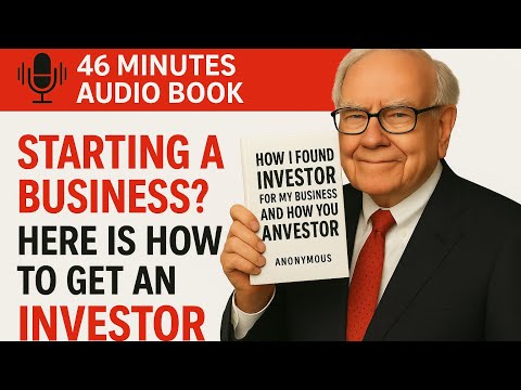 How to Get an INVESTOR for Your Idea | Audiobook by Anonymous