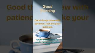 Good Morning Motivation ☀️ | Start Your Day Calm,Positive & Inspired | Morning Tea Vibes #deepquotes