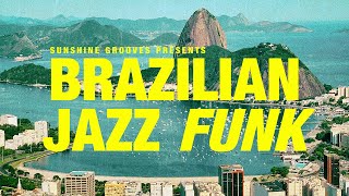 BRAZILIAN JAZZ & LATIN FUNK  | Jazz, Funk, Soul, Samba, and Bossa Nova Playlist