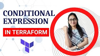 Conditional Expressions in Terraform  | Terraform Conditional Expressions Tutorial