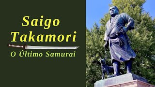 Saigo Takamori - O Último Samurai