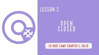 C# Boot camp. Chapter 5: SOLID. Lesson 2: Open Closed principle