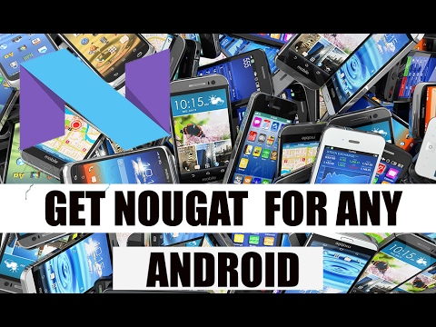 Get Android Nougat Update for Your Android || Without Root