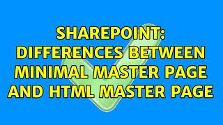 Sharepoint: Differences between Minimal master page and HTML master page
