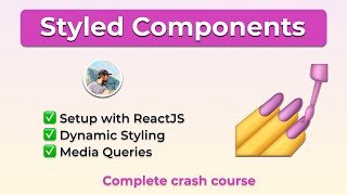 Styled Components React Js - Complete Tutorial
