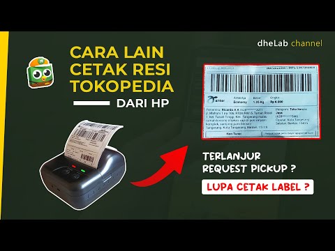 INI DIA CARA LAIN CETAK RESI TOKOPEDIA DI HP | PRINT LABEL PESANAN DENGAN PRINTER THERMAL
