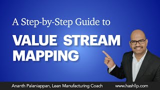 Value Stream Mapping - for Beginners, Step by Step Approach