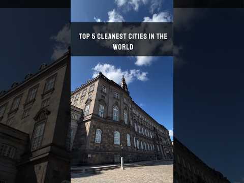 Top 5 Cleanest Cities in the World 🌍✨ | Most Beautiful & Sustainable Places!