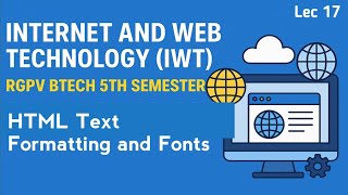 HTML Text Formatting and Fonts | Internet and Web Technology | Lec 17
