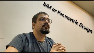 BIM or Parametric design