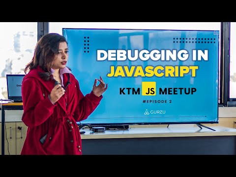 KTMJS Meetup -   Debugging in JavaScript by Aditi Acharya
