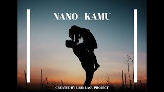 Lirik Lagu Nano - Kamu