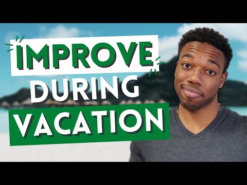 Don't Waste Your Vacation! - How To Have A Productive Summer!