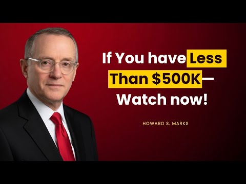 Howard Marks: Over 60 With Under $500K? This Will Change Everything