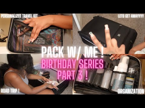 PACK W/ ME !! | BIRTHDAY SERIES PART 3!!