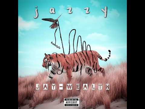 Jay-wealth _jazzy_[freestyle]