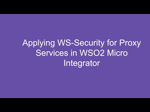 Applying WS-Security to proxy services in WSO2 Micro Integrator