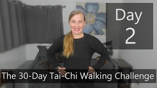 Day 2- The 30-Day  Tai-Chi Walking Challenge