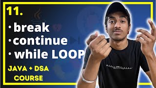 How while LOOP works in JAVA | Important Keywords | JAVA + DSA COMPLETE COURSE