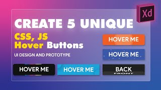 Create 5 unique CSS, JS Hover buttons in Adobe XD part.4 - 2021