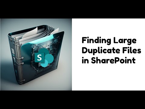 Finding Large Duplicate Files in SharePoint