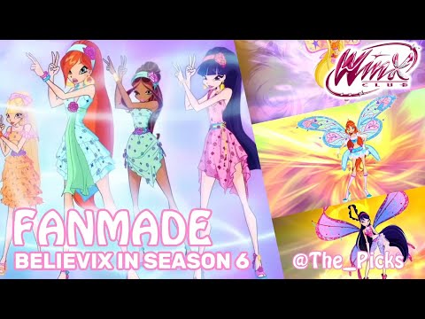 [FANMADE] Winx Club What if Winx used Believix in season 6?