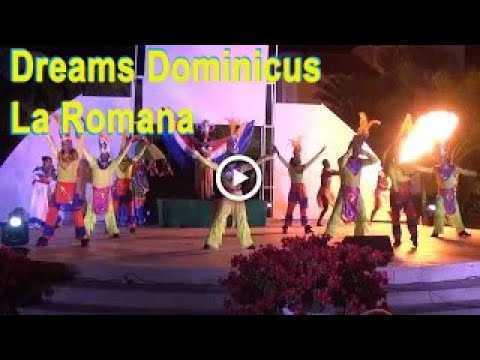 Dominican Show | Dreams Dominicus La Romana Entertainment team | Dominican Republic