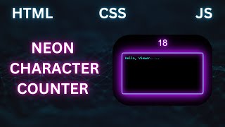 Neon Character Counter with HTML, CSS & JS 🚀 | Code Breakdown 💡 #WebDevelopment