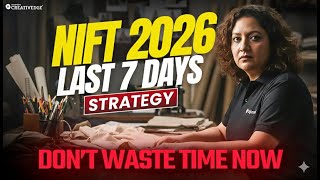 Only 7 Days Left for NIFT 2026 😱 Do THIS or Regret Later