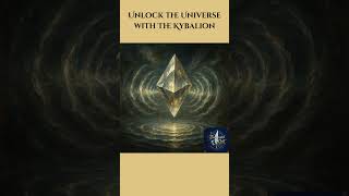 The Kybalion's 7 Cosmic Laws Explained