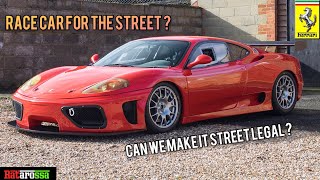 Ultimate Ferrari Challenge Project - Can We Make A Street Legal Race Car ?
