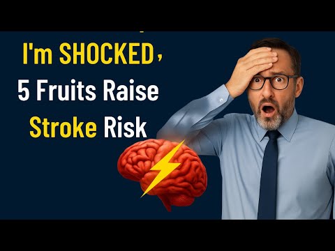 THESE 5 Fruits Raises Stroke Risk Overnight | Seniors Health