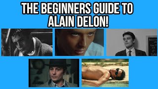 The Beginners Guide To ALAIN DELON - 5 GREAT Performances !