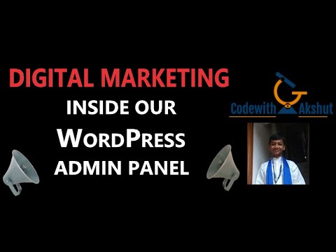 Digital Marketing | Lesson 6 | Inside our WordPress Admin Panel | Codewith Akshut